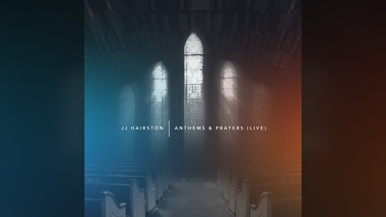 JJ Hairston, Anthems & Prayers (Live)