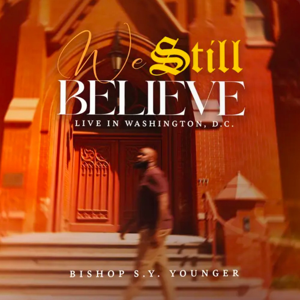 Bishop S.Y. Younger, We Still Believe: Live in Washington, D.C. album cover